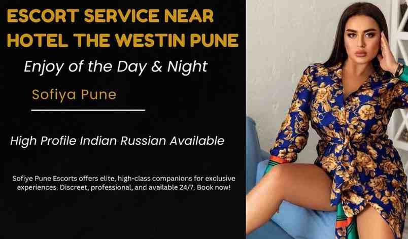 Escort Service Near Hotel The Westin Pune​